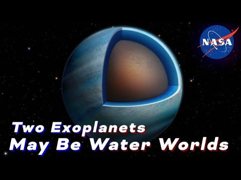 Two Exoplanets May Be Water Worlds